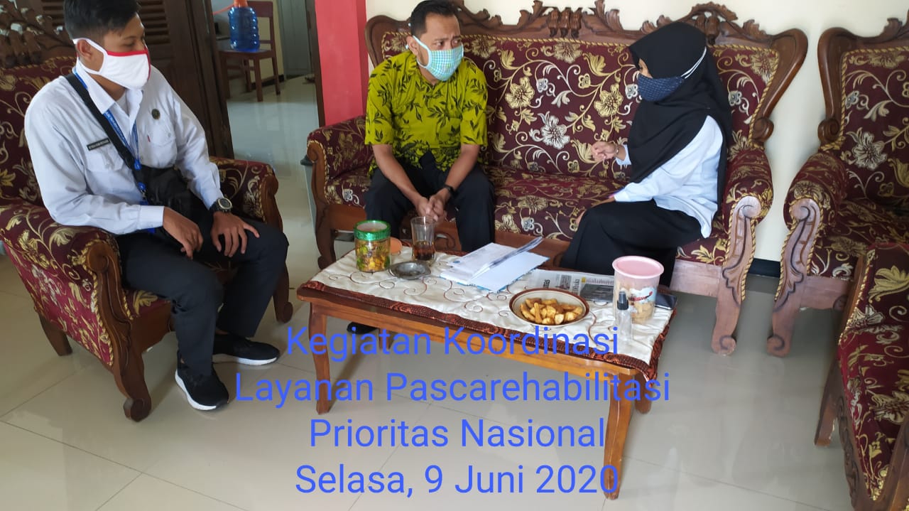 kegiatan Koordinasi Program Layanan Pascarehabilitasi Prioritas Nasional kegiatan Koordinasi Program Layanan Pascarehabilitasi Prioritas Nasional