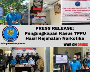 PRESS RELEASE: Pengungkapan Tindak Pidana Pencucian Uang (TPPU) Hasil Kejahatan Narkotika PRESS RELEASE: Pengungkapan Tindak Pidana Pencucian Uang (TPPU) Hasil Kejahatan Narkotika