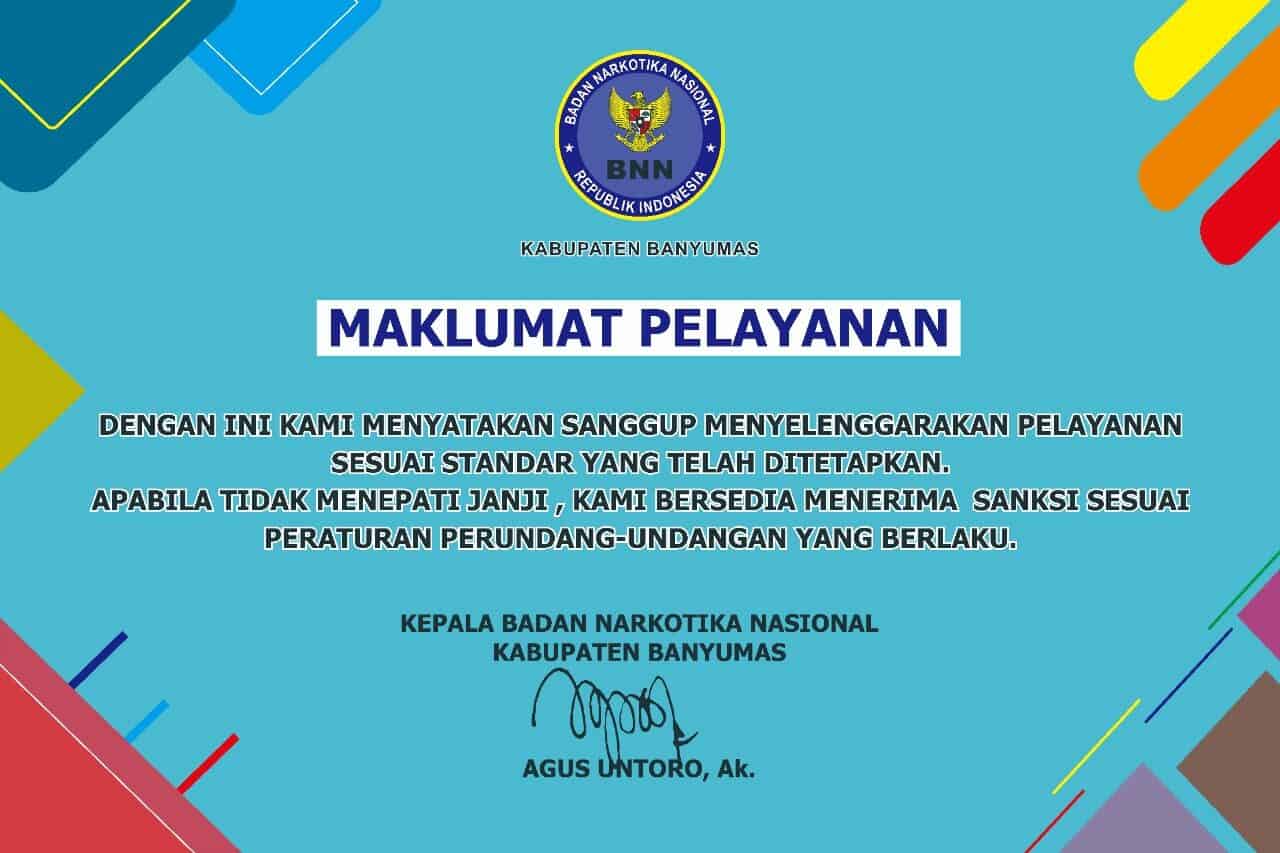 Maklumat Pelayanan BNN Kabupaten Banyumas Maklumat Pelayanan BNN Kabupaten Banyumas